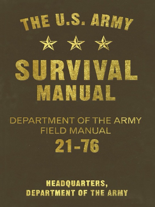 Title details for The U. S. Army Survival Manual by Headquarters, Department of the Army - Available